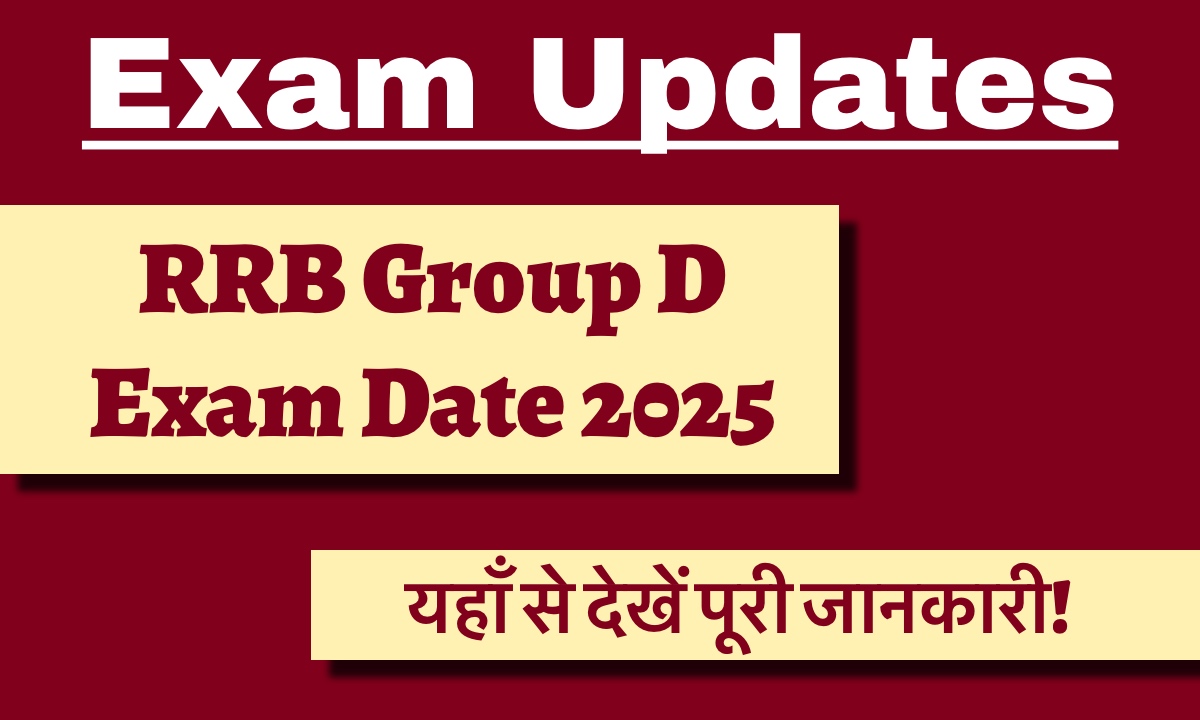 RRB Group D Exam Date 2025